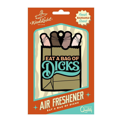 Wood Rocket LLC Eat A Bag Of Dicks Air Freshner