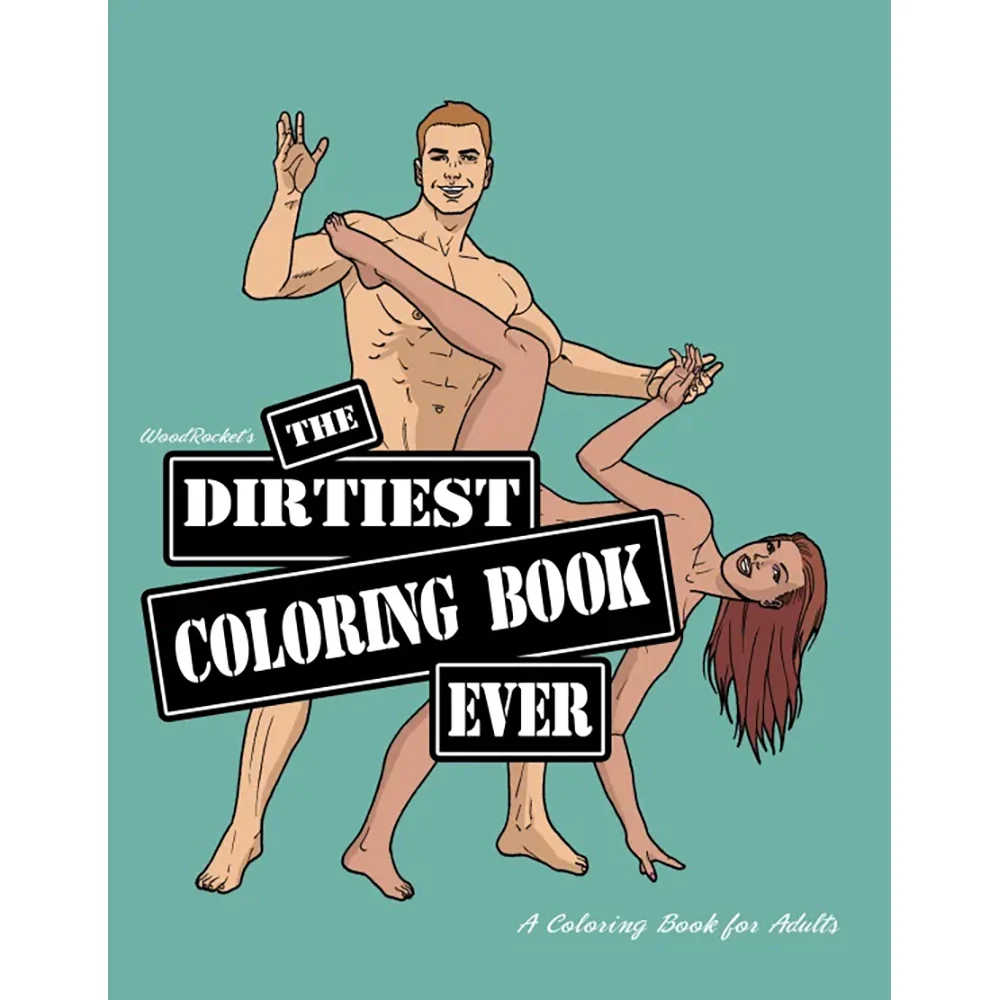Wood Rocket The Dirtiest Coloring Book Ever