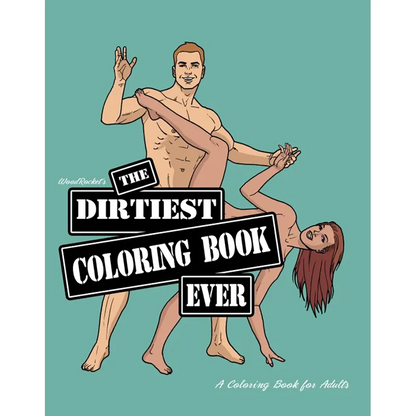 Wood Rocket The Dirtiest Coloring Book Ever